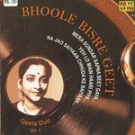 Bhoole Bisre Geet - Geeta Dutt - Vol. 1 - Suraiya Song Download